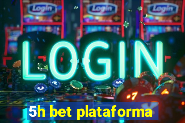 5h bet plataforma